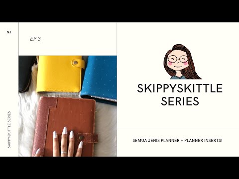 Skippyskittle Series Ep3: Mana nak dapat planner cantik-cantik ?