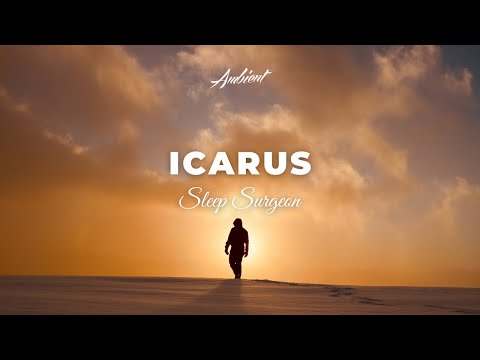 Sleep Surgeon - Icarus [ambient downtempo electronica]