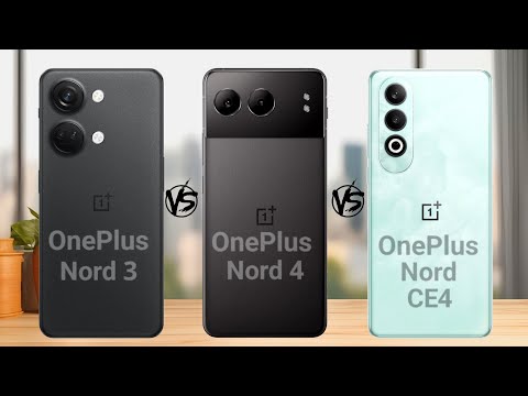 OnePlus Nord 3 VS OnePlus Nord 4 VS OnePlus Nord CE4