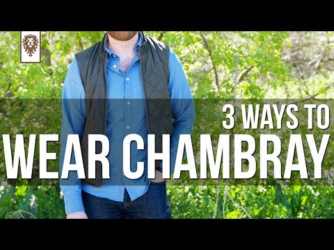 3 Ways to Wear Chambray