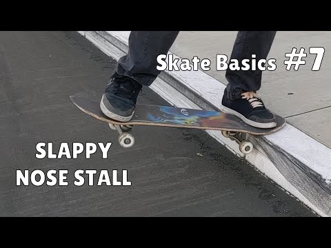 Skate Basics #7: How to SLAPPY NOSE STALL