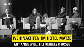 Weihnachten im Hotel Matze mit Anne Will, Till Reiners und Aki Bosse