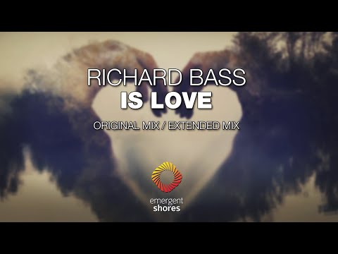 Richard Bass - Is Love [Emergent Shores]