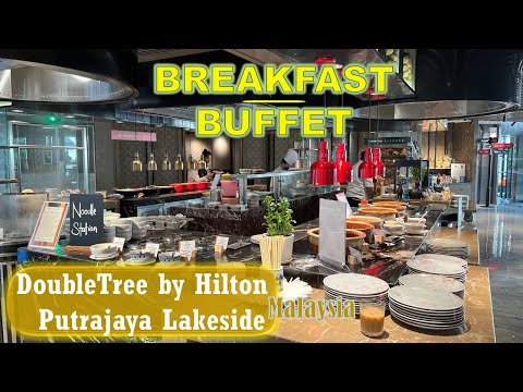 Breakfast Buffet | DoubleTree by Hilton Putrajaya Lakeside, Malaysia