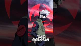 Top 10 Saddest death in Naruto #Kakashi #hiruzen#rin#kushina  #Minato#itachi#jiraiya #narutoshippde