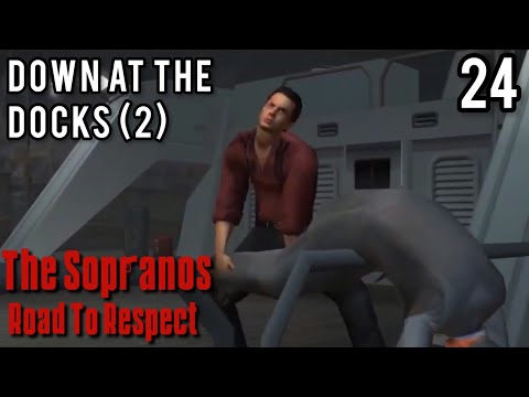 The Sopranos Game - Down At The Docks (2) | The Sopranos Road To Respect (Part 24)