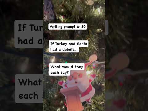 Turkey vs. Santa… who would win the debate? #christmas #writingprompts #education