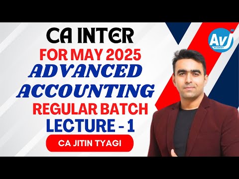 CA Inter Advanced Accounting Lecture 1 | CA JITIN TYAGI