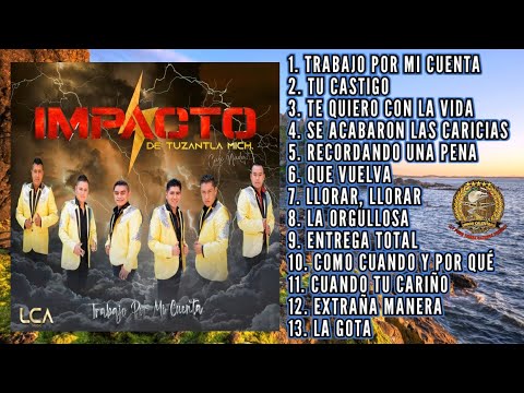 CD - Trabajo Por Mi Cuenta / Impacto de Tuzantla / ¡¡¡Álbum Completo 2021!!!