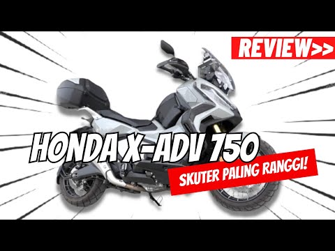 Honda X-ADV 750 v2 | Skuter Paling Ranggi!