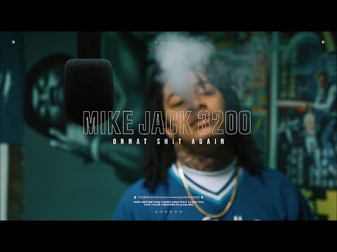 MIKEJACK3200 - ONNAT SHIT AGAIN (Official Music Video)