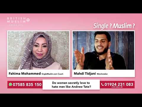 Single Muslim LIVE Episode 139 - Do women secretly love to hate men like Andrew Tate ?