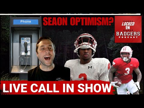 Wisconsin Badgers football predicitions call-in show! How optimistic is everyone?