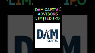 DAM Capital Advisors Limited IPO #Damcapital #sharelearning #iporeview #iponews #newipo #latestipo