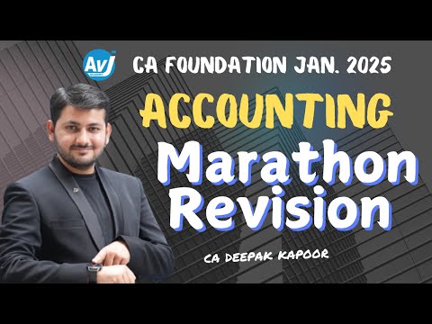 CA Foundation Accounting | Marathon Revision| Jan.25 | CA DEEPAK KAPOOR