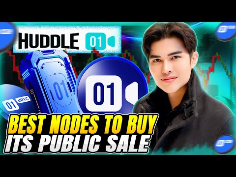 HUDDLE01 BEST NODES TO BUY - PART 2 PUBLIC SALE SOON