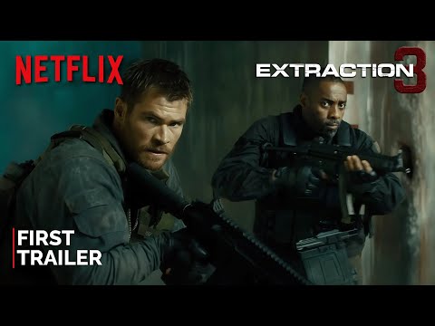 Extraction 3 - First Trailer | NETFLIX | Chris Hemsworth, Idris Elba, Pedro Pascal