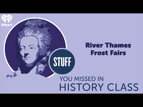 River Thames Frost Fairs | STUFF YOU MISSED IN HISTORY CLASS