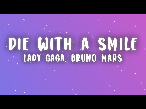 Lady Gaga, Bruno Mars - Die With A Smile (Lyrics)