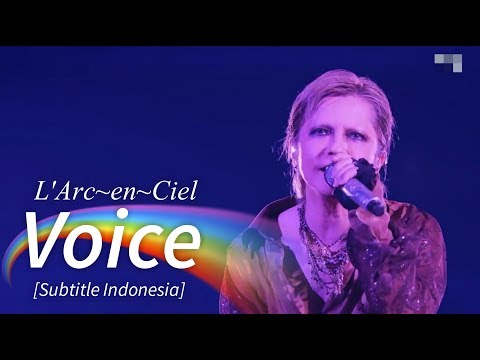 L'Arc~en~Ciel - Voice | Subtitle Indonesia | 25th L'Anniversary LIVE