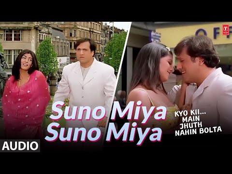 Suno Miya Suno - Full (Audio) Song | Kyo Kii...Main Jhuth Nahin Bolta | Govinda, Sushmita Sen