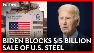 Biden Strikes Down $15 Billion Sale Of U.S. Steel To Japanese Company Nippon