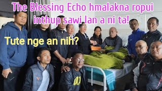 The Blessing Echo hmalakna a ropui. Tute nge an nih?