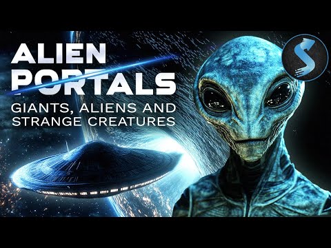 Ancient Civilizations Built by Alien Giants | Full Documentary | Alien Portals: Creatures