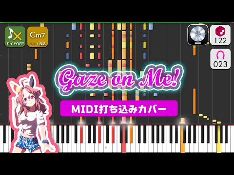 【MIDI】Gaze on Me! (Full Size) 打ち込んでみた（MIDI打ち込み音源） ― 『ウマ娘 プリティーダービー』より