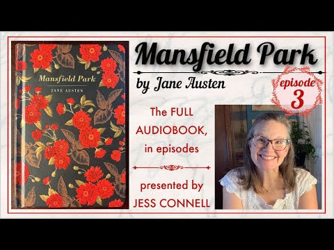 Jane Austen’s Mansfield Park: Ep. 3 - Complete Novel Read by Jess Connell #asmrreading #readalong