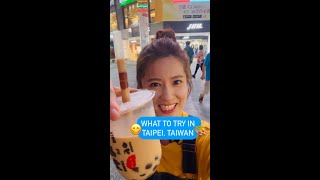 What to Try in Taipei, Taiwan