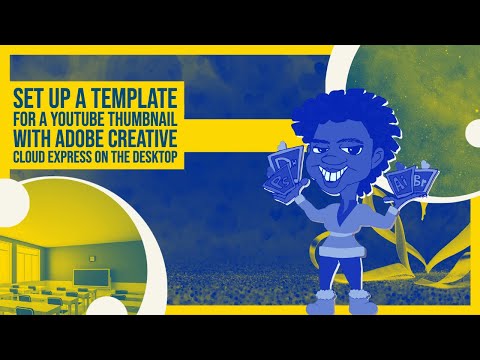 Set up a template for a YouTube thumbnail with Adobe Creative Cloud Express on the desktop