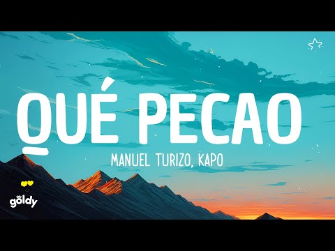 Qué Pecao - Manuel Turizo, Kapo (Lyrics)