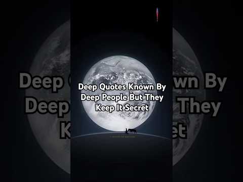 Deep Quotes Known By Deep People But They Keep It Secret - 2 #secret #motivation #shorts