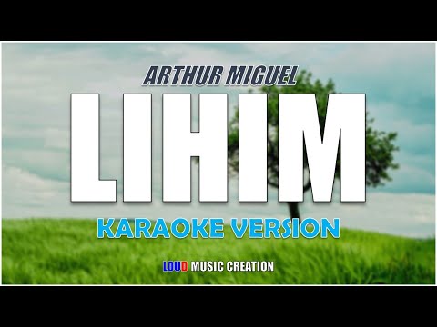 Arthur Miguel - LIHIM | KARAOKE, LYRICS, INSTRUMENTAL VERSION