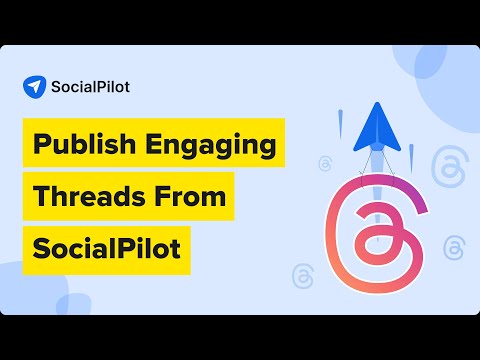 Schedule Posts On Threads App With SocialPilot! How To Automate Publishing on Threads by Instagram