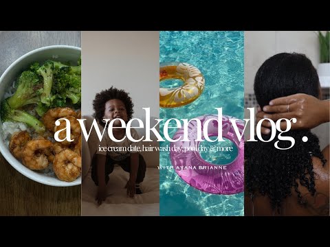 a weekend vlog | trey is sick already, ice cream date, wash day, pool day and more