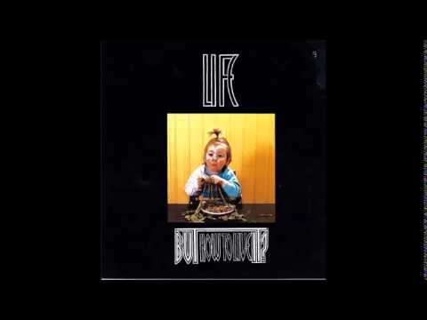 Life... But How To Live It? - S/T LP [1989]