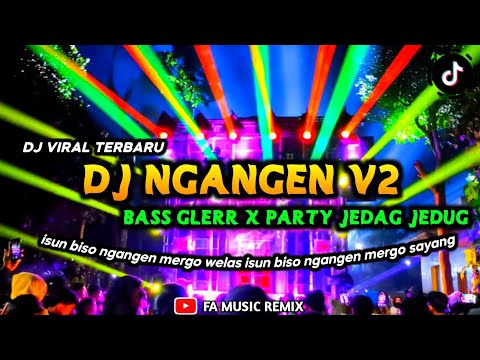 DJ NGANGEN TERBARU { FREE FLM } || FULL BASS GLERR X PARTY JEDAG JEDUG || FA MUSIC REMIX