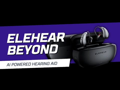 ELEHEAR BEYOND FULL REVIEW - The Ultimate AI Hearing Aid Experience!