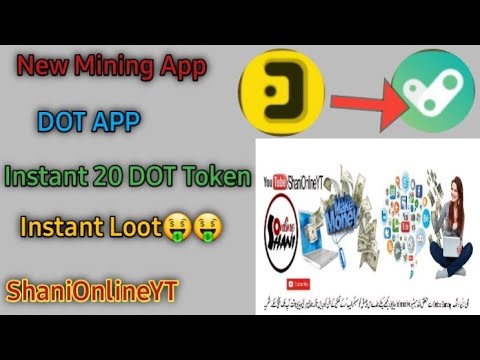 New mining App DOT instant Loot DOT mining Payment proof How to earn more From DOT App