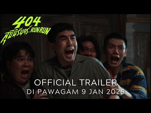 404 Run Run (Official Trailer) - DI PAWAGAM 9 JAN 2025