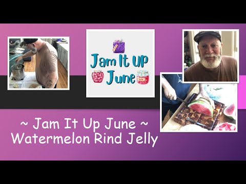 Jam It Up June ~ Watermelon Rind Jelly