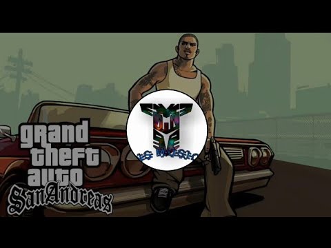 GTA _SAN ANDREAS _(PedroDJDaddy   Trap Remix)