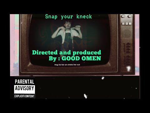 GOOD OMEN - SNAP YOUR KNECK (Official Music Video)