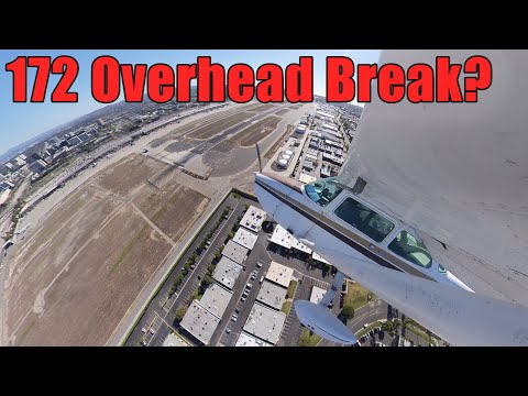 Pattern Work Can Be Fun! Overhead Break in a Cessna 172 at SNA (John Wayne Airport)