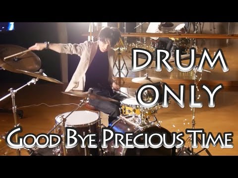 [Drum Only View] 『 Good Bye Precious Time 』シャーベットクロック