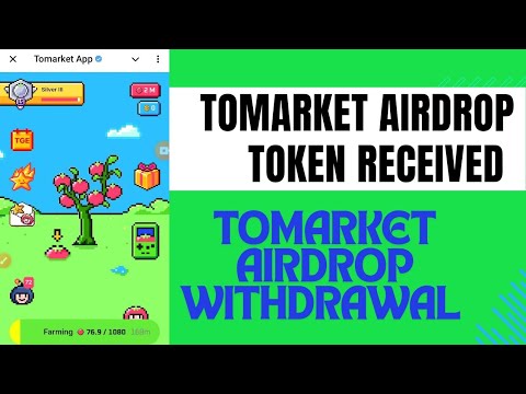 Tomarket Airdrop Token Received|Tomarket New Update| Tomarket Airdrop Withdrawal