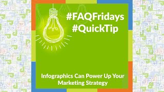 Infographics Can Power Up Your Marketing Strategy │ #FAQFriday #QuickTip