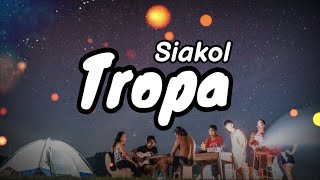 Siakol - Tropa (Lyrics) | KamoteQue Official